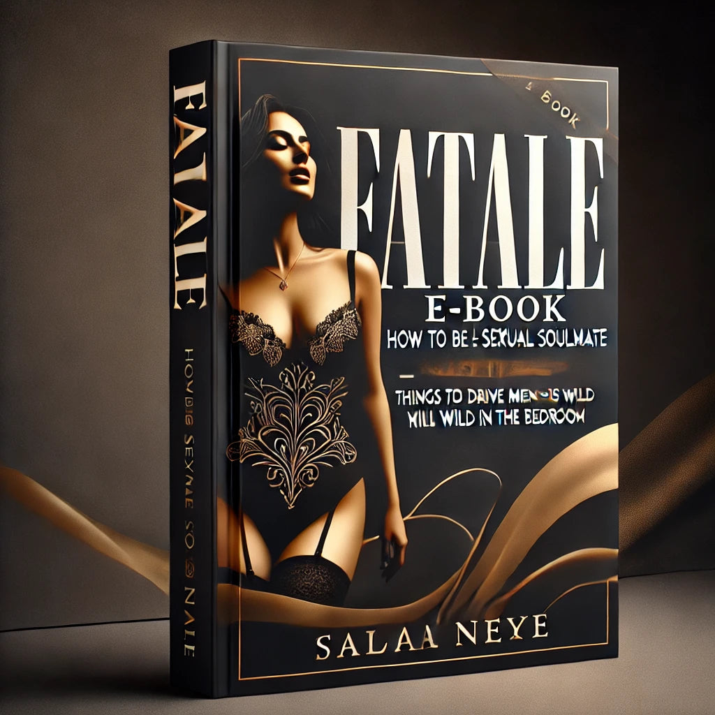 Fatale E-Book: How to be his sexual soulmate